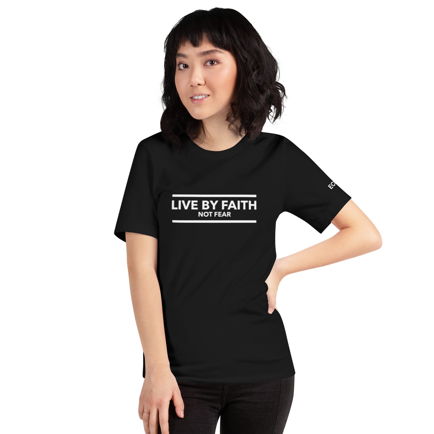 Live By Faith Not Fear - Unisex Tee in Varying Colors