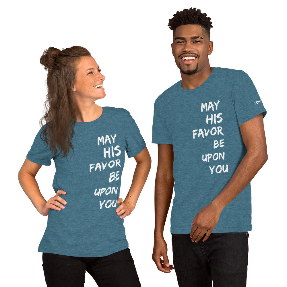May His Favor Be Upon You - Unisex Tee in Varying Colors