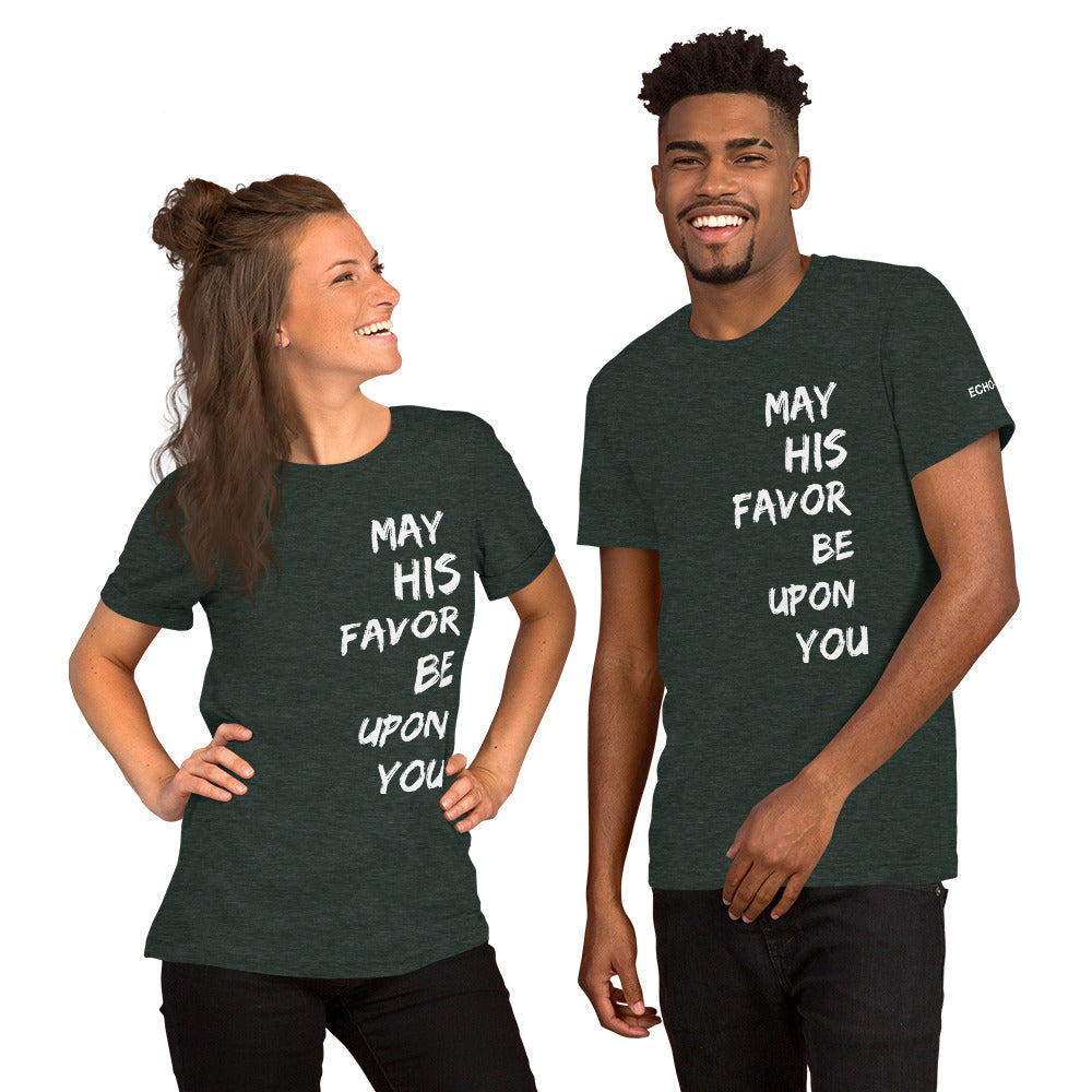 May His Favor Be Upon You - Unisex Tee in Varying Colors