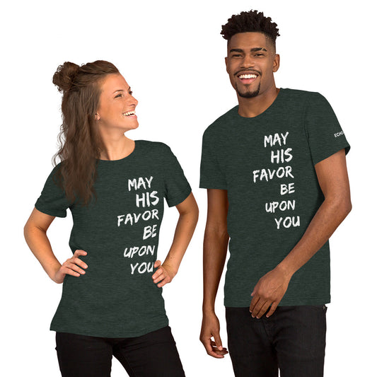 May His Favor Be Upon You - Unisex Tee in Varying Colors