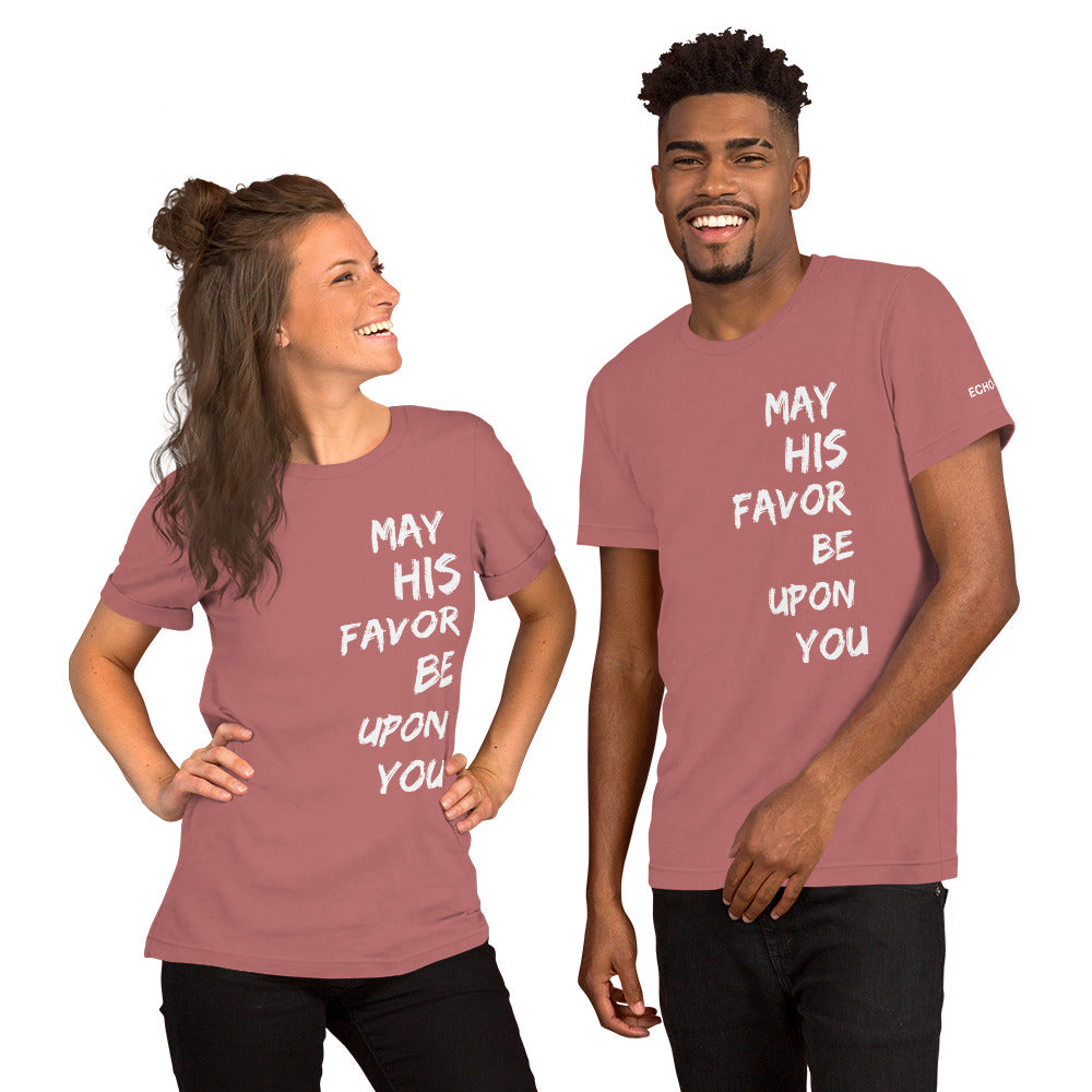 May His Favor Be Upon You - Unisex Tee in Varying Colors