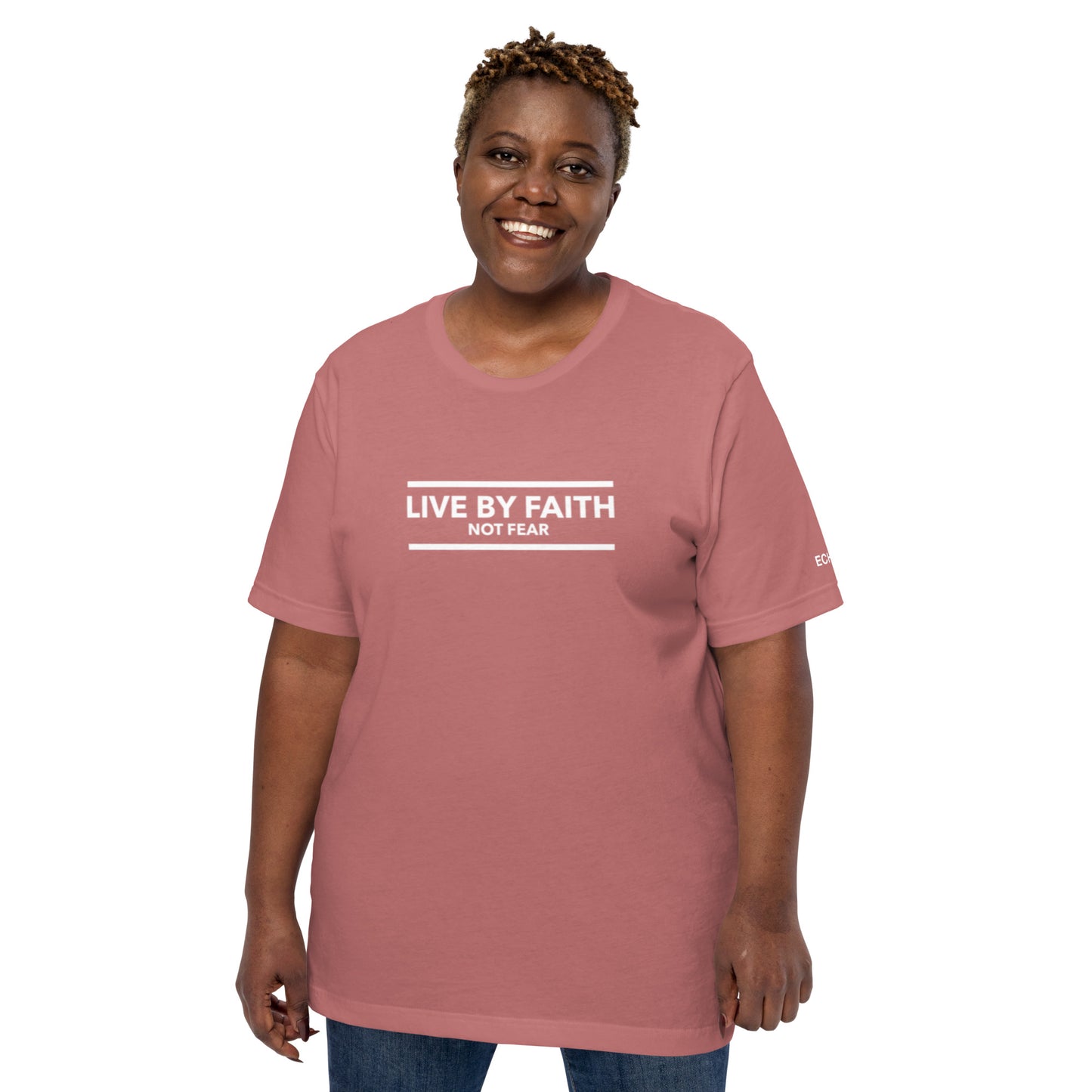 Live By Faith Not Fear - Unisex Tee in Varying Colors