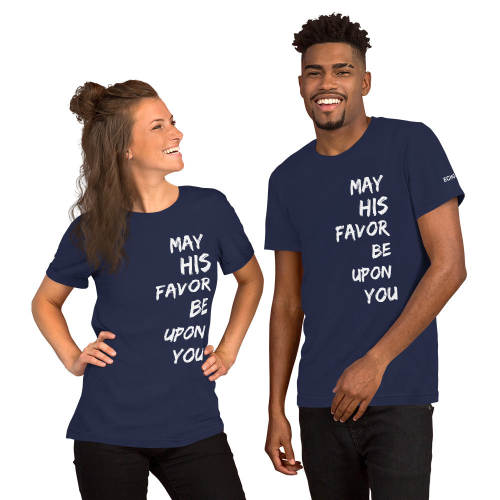May His Favor Be Upon You - Unisex Tee in Varying Colors