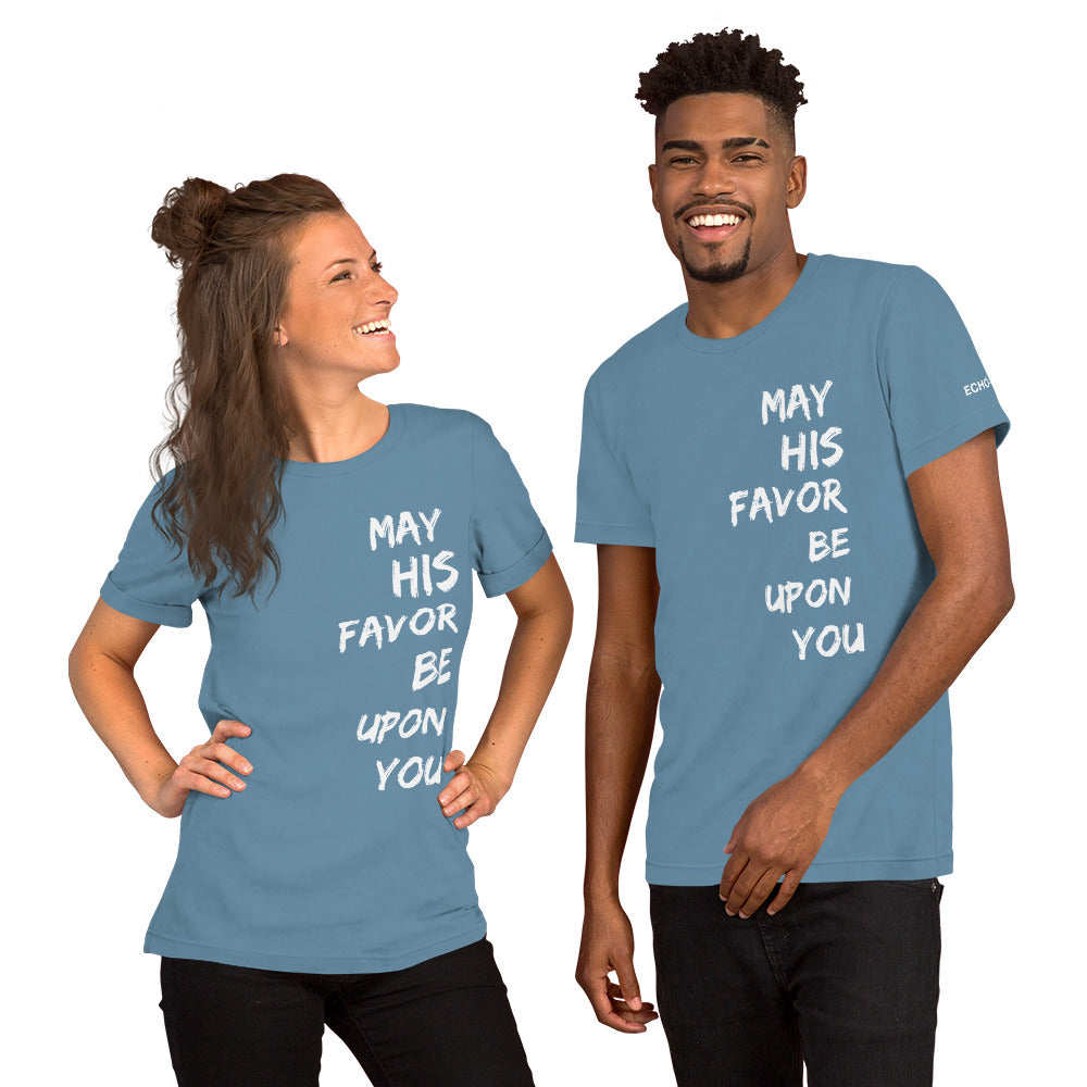 May His Favor Be Upon You - Unisex Tee in Varying Colors